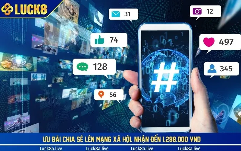 Ưu đãi chia sẻ lên mạng xã hội, nhận đến 1.288.000 VND