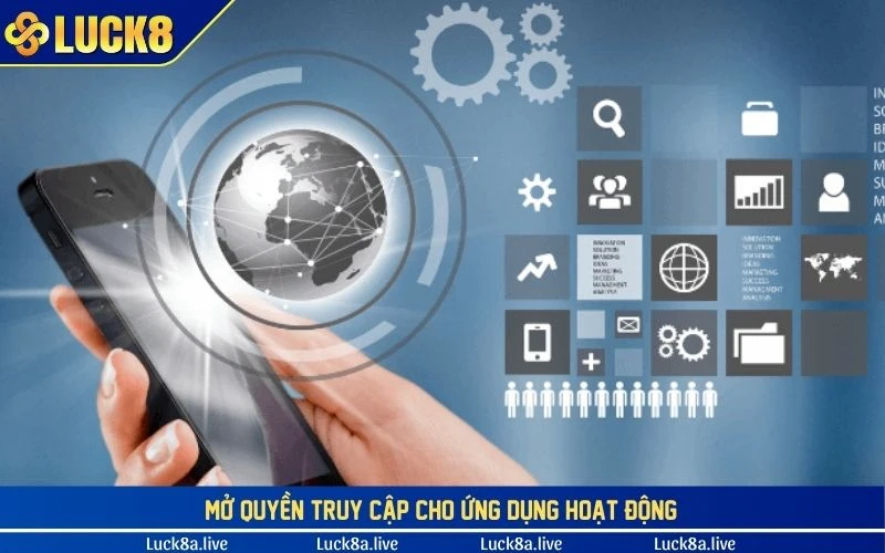 Mở quyền truy cập cho ứng dụng hoạt động  